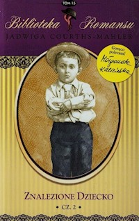 Znalezione dziecko Tom 15 Część 2 - Courths-Mahler Jadwiga - książka