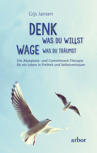 Denk, was du willst – Wage, was du träumst - Gijs Jansen - ebook