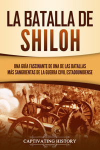 La batalla de Shiloh - Captivating History - ebook