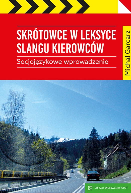 Skrótowce w leksyce slangu kierowców. Socjojęzykowe wprowadzenie - Michał Garcarz - książka