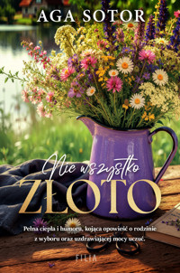 Nie wszystko złoto - Aga Sotor - ebook + audiobook + książka