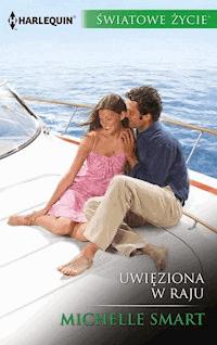 Uwięziona w raju - Michelle Smart - ebook