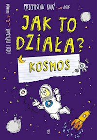 Jak to działa  Kosmos - Przemysław Rudź - książka
