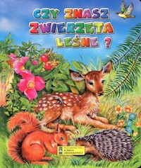 Czy znasz zwierzęta leśne? -  - książka