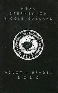 Wzlot i upadek D.O.D.O. - Stephenson Neal, Galland Nicole - książka