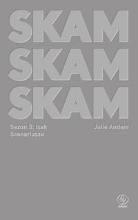 SKAM Sezon 3 Isak - Julie Andem - książka