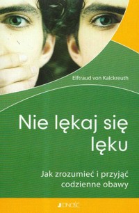 Nie lękaj się lęku - Kalckreuth Elftraud - książka
