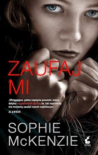 Zaufaj mi - Sophie McKenzie - książka