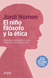 El niño filósofo y la ética - Jordi Nomen - ebook