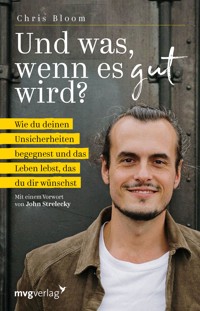 Und was, wenn es gut wird? - Chris Bloom - ebook