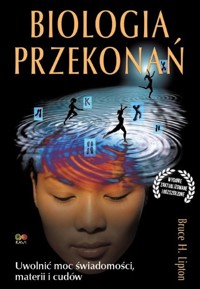 Biologia przekonań - Bruce H. Lipton - ebook + książka