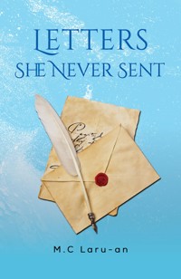 Letters She Never Sent - Mary Crizelle Laruan - ebook