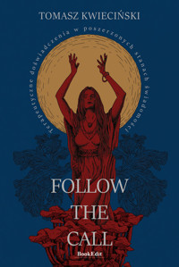 Follow the call - Kwieciński Tomasz - ebook + książka