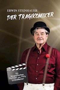 Erwin Steinhauer - Der Tragikomiker - Erwin Steinhauer - ebook