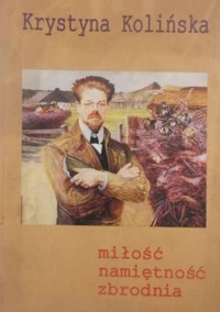 Miłość, namiętność, zbrodnia - Kolińska Krystyna - ebook