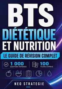 BTS Diététique et nutrition Le guide de révision complet - Neo Strategie - ebook