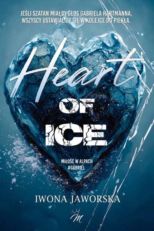 Okładka książki Heart of Ice - Miłość w Alpach - Gabriel - Jaworska Iwona