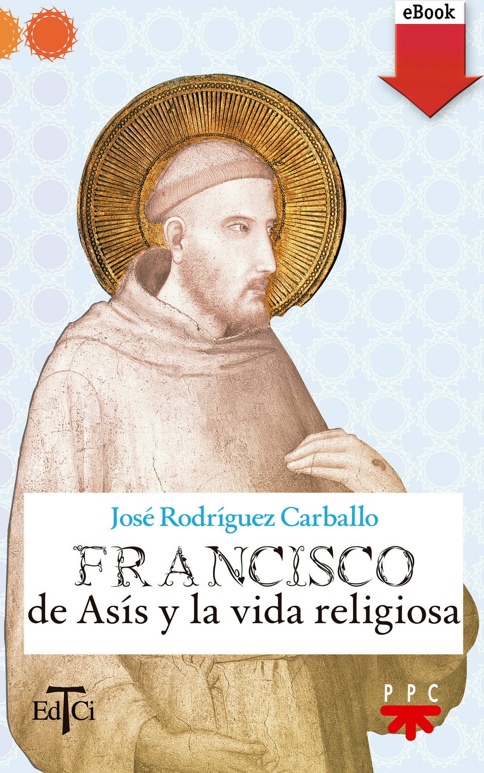 Francisco de Asís y la vida religiosa