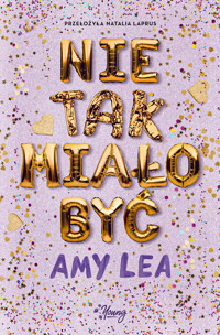 Nie tak miało być (barwione brzegi) - Amy Lea - ebook + audiobook + książka