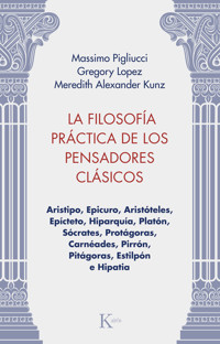 La filosofía práctica de los pensadores clásicos - Pigliucci Massimo - ebook