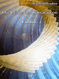 Die Pfade der Ikosataikon - Matthias Houben - ebook