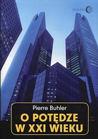 O potędze w XXI wieku - Pierre Buhler - ebook + książka