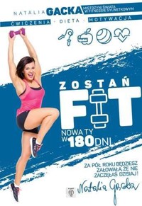 Zostań fit. Nowa Ty w 180 dni - Natalia Gacka - książka