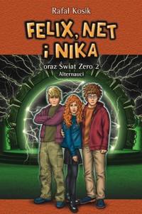 Felix, Net i Nika oraz Świat Zero 2 Alternauci - Kosik Rafał - książka