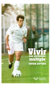Vivir con esclerosis múltiple - Javier Artero - ebook