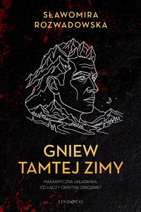 Gniew tamtej zimy - Sławomira Rozwadowska - ebook + audiobook