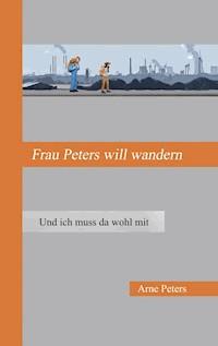 Frau Peters will wandern - Arne Peters - ebook