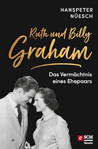 Ruth und Billy Graham - Hanspeter Nüesch - ebook