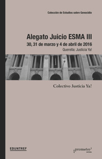 Alegato Juicio Esma III - Colectivo Justicia Ya! - ebook