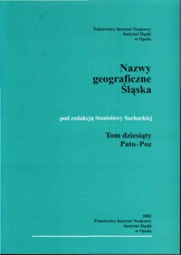Słownik etymologiczny nazw geograficznych Śląska. Tom 10. Pato-Poz - redakcja Stanisława Sochacka - ebook