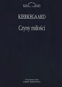 Czyny miłości mk - Søren Kierkegaard - książka