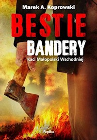 Bestie Bandery - Koprowski Marek A. - książka
