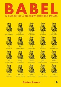 Babel W dwadzieścia języków dookoła świata - Dorren Gaston - książka