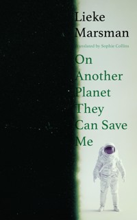 On Another Planet They Can Save Me - Lieke Marsman - ebook