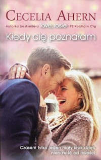 Kiedy cię poznałam - Cecelia Ahern - książka