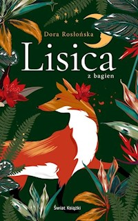 Lisica z bagien - Dora Rosłońska - ebook + książka