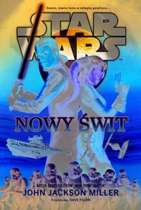 Star Wars. Nowy świt - Miller John Jackson - książka
