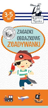 Kapitan Nauka Zagadki obrazkowe Zgadywanki 3-5 lat - Monika Sobkowiak - książka