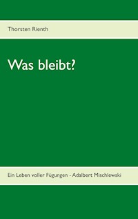 Was bleibt? - Thorsten Rienth - ebook