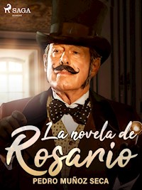 La novela de Rosario - Pedro Muñoz Seca - ebook