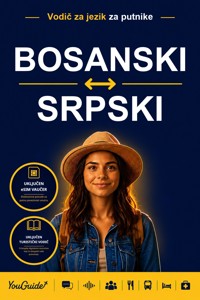 The Language Guide for Travelers - Bosnian to Serbian - YouGuide - ebook