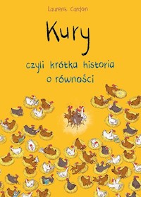 Kury czyli krótka historia o równości - Cardon Laurent - książka