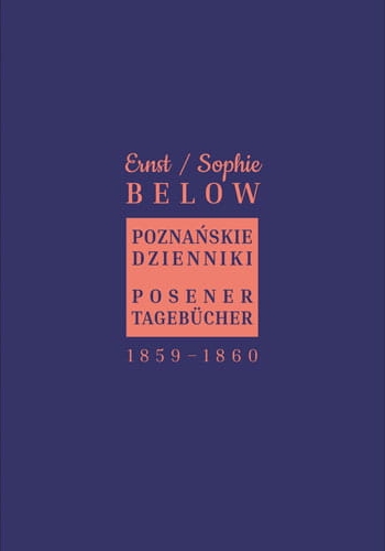 Poznańskie dzienniki / Posener Tagebucher 1859-1860 - Sophie Below, Ernst Below - książka