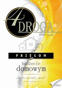 CZWARTA DROGA. Przełom w budżecie domowym - Nowak Paweł - ebook + audiobook
