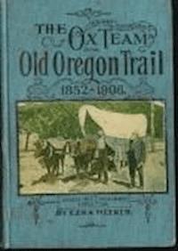 Ox-Team Days on the Oregon Trail - Ezra Meeker, Howard R. Driggs - darmowy ebook