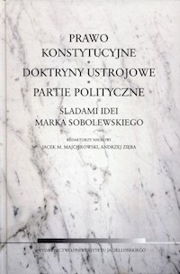 Prawo konstytucyjne, doktryny ustrojowe, partie polityczne -  - książka